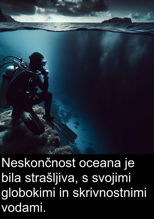 globokimi: Neskončnost oceana je bila strašljiva, s svojimi globokimi in skrivnostnimi vodami.