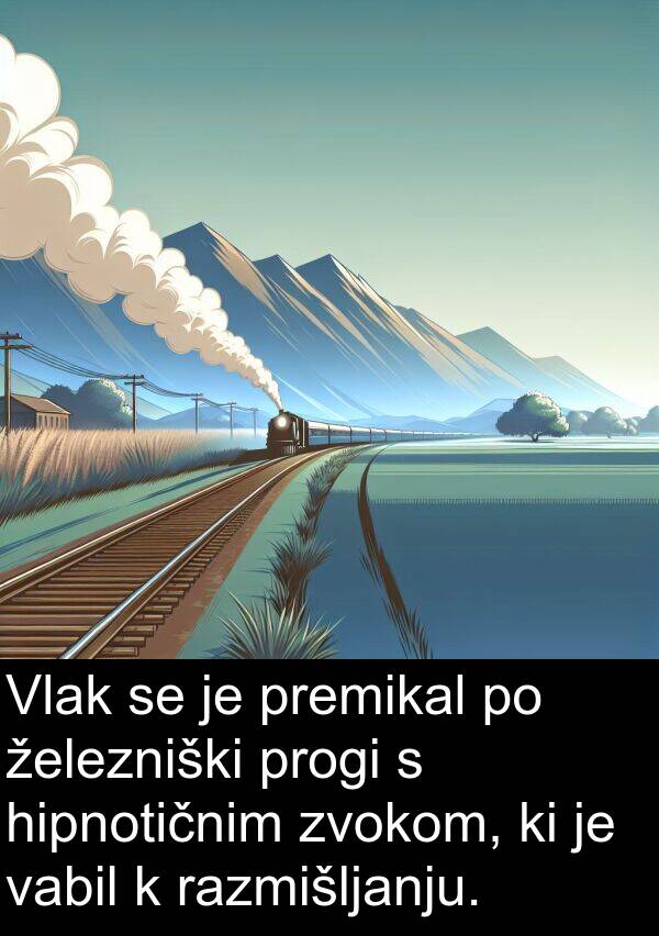 hipnotičnim: Vlak se je premikal po železniški progi s hipnotičnim zvokom, ki je vabil k razmišljanju.