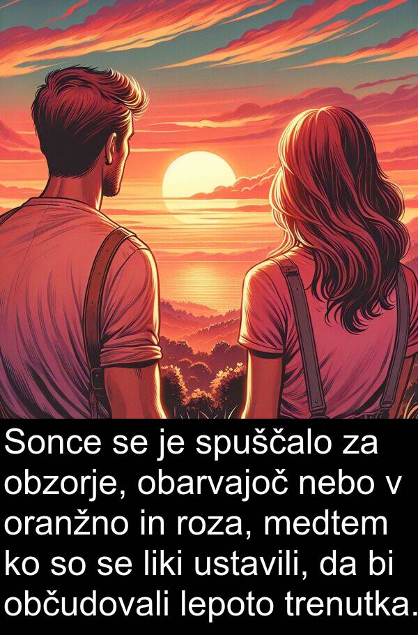 občudovali: Sonce se je spuščalo za obzorje, obarvajoč nebo v oranžno in roza, medtem ko so se liki ustavili, da bi občudovali lepoto trenutka.