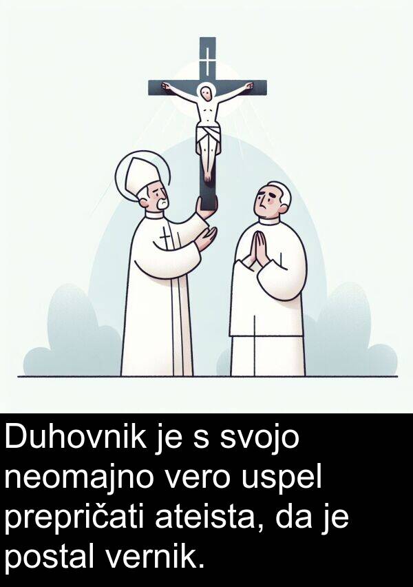 neomajno: Duhovnik je s svojo neomajno vero uspel prepričati ateista, da je postal vernik.