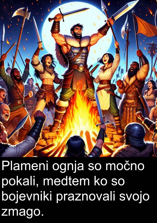pokali: Plameni ognja so močno pokali, medtem ko so bojevniki praznovali svojo zmago.