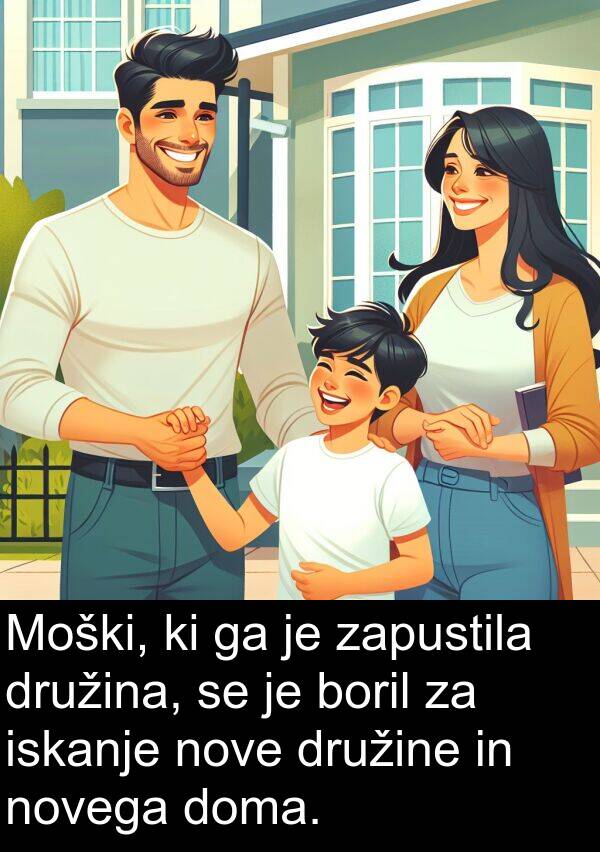 boril: Moški, ki ga je zapustila družina, se je boril za iskanje nove družine in novega doma.