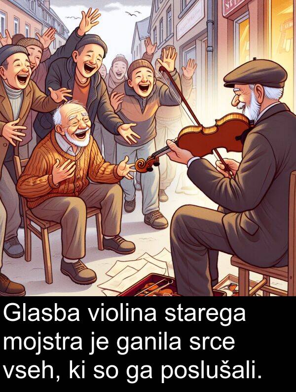 srce: Glasba violina starega mojstra je ganila srce vseh, ki so ga poslušali.