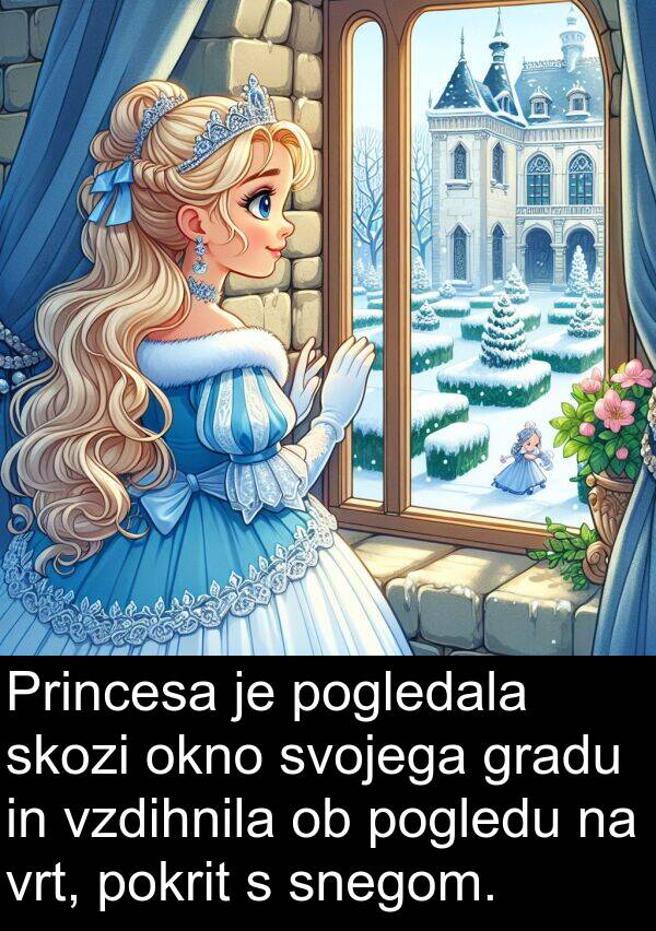 okno: Princesa je pogledala skozi okno svojega gradu in vzdihnila ob pogledu na vrt, pokrit s snegom.