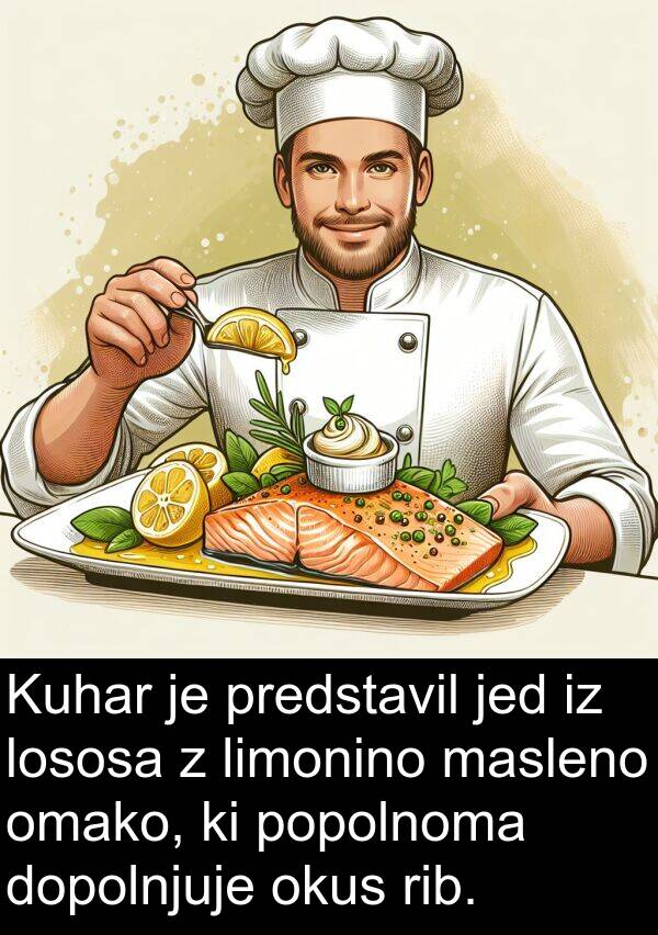 omako: Kuhar je predstavil jed iz lososa z limonino masleno omako, ki popolnoma dopolnjuje okus rib.