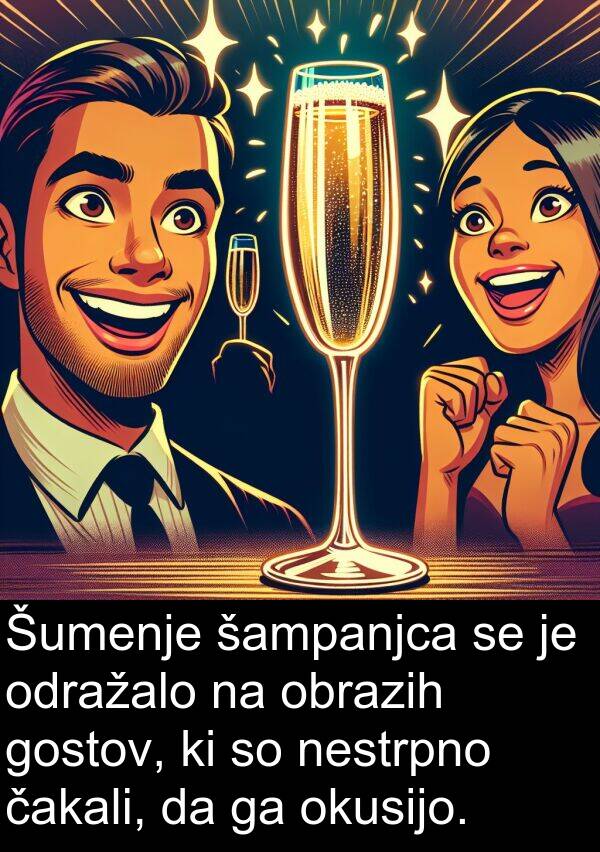 čakali: Šumenje šampanjca se je odražalo na obrazih gostov, ki so nestrpno čakali, da ga okusijo.