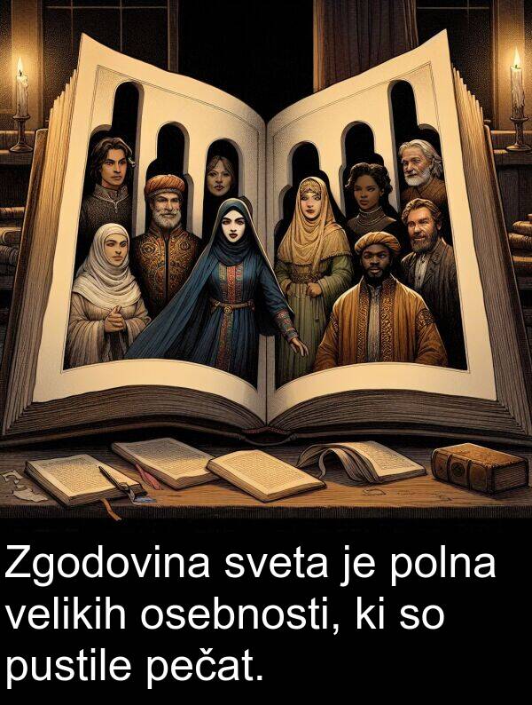 polna: Zgodovina sveta je polna velikih osebnosti, ki so pustile pečat.
