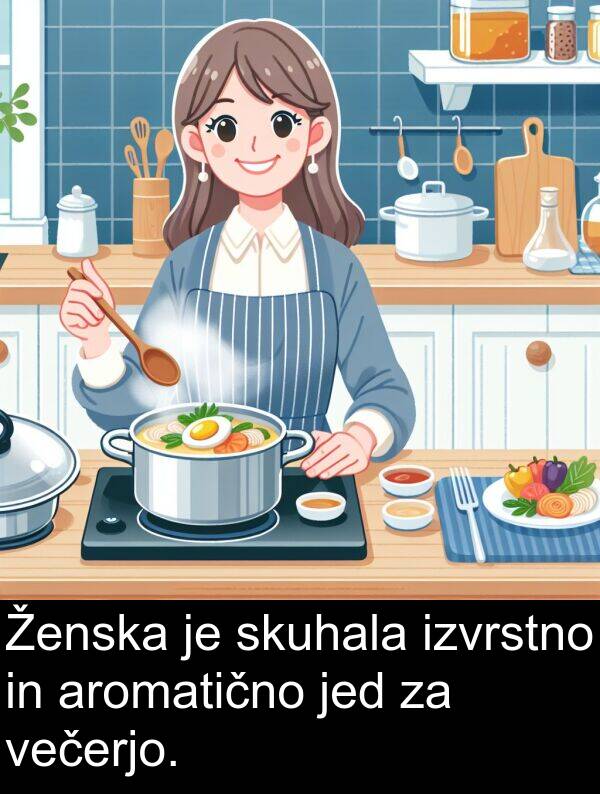 večerjo: Ženska je skuhala izvrstno in aromatično jed za večerjo.