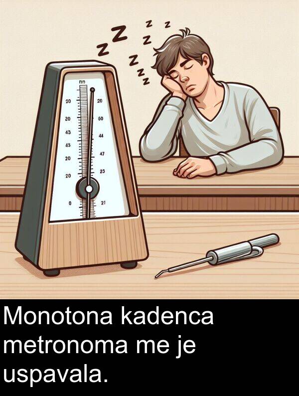 kadenca: Monotona kadenca metronoma me je uspavala.
