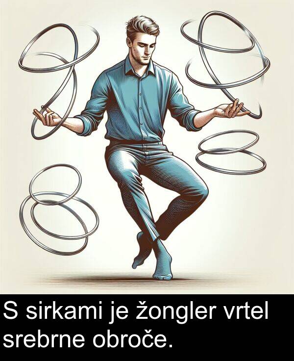 žongler: S sirkami je žongler vrtel srebrne obroče.