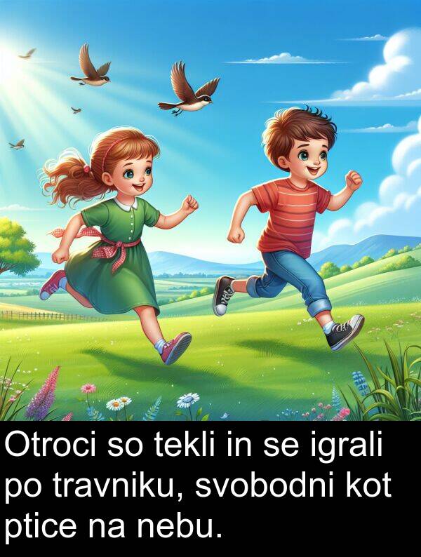 nebu: Otroci so tekli in se igrali po travniku, svobodni kot ptice na nebu.