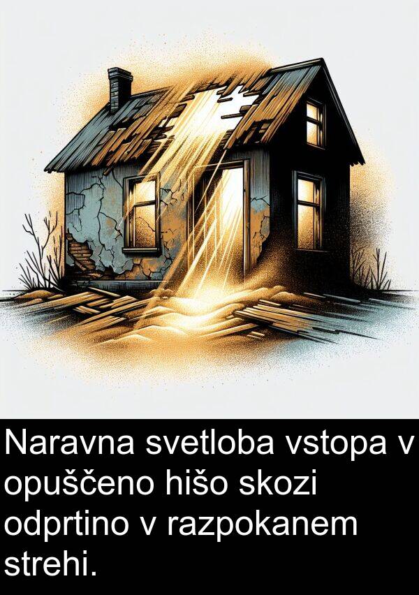 hišo: Naravna svetloba vstopa v opuščeno hišo skozi odprtino v razpokanem strehi.