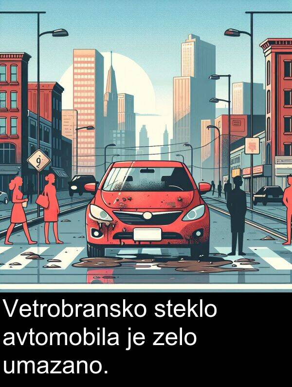 steklo: Vetrobransko steklo avtomobila je zelo umazano.