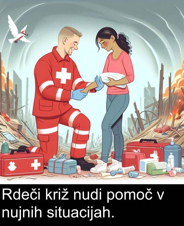 situacijah: Rdeči križ nudi pomoč v nujnih situacijah.