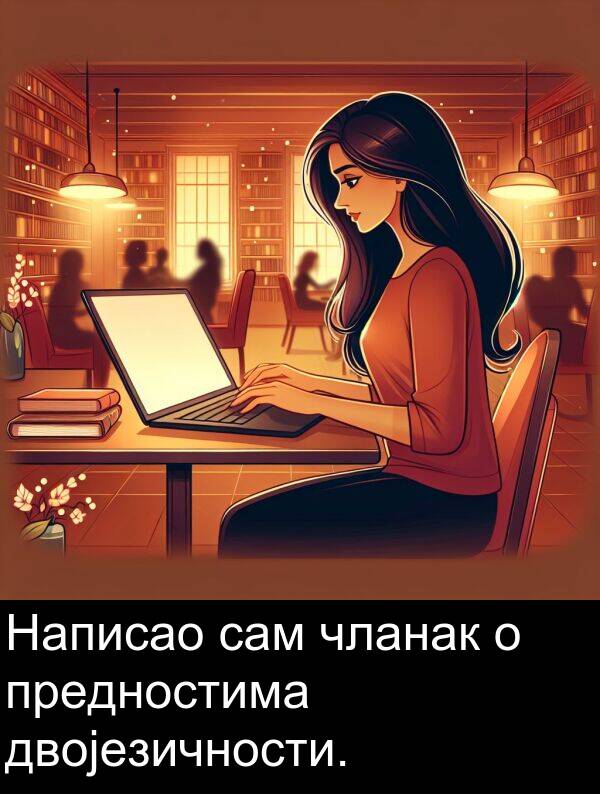 двојезичности: Написао сам чланак о предностима двојезичности.