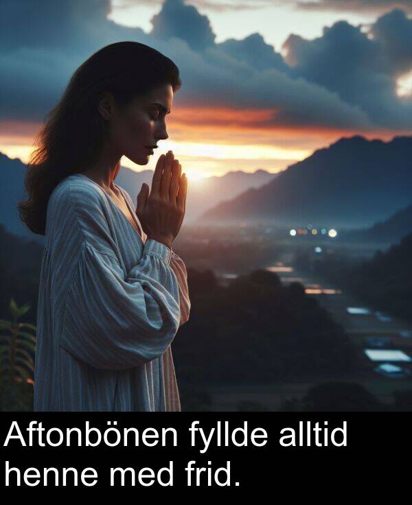 med: Aftonbönen fyllde alltid henne med frid.