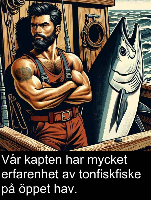 öppet: Vår kapten har mycket erfarenhet av tonfiskfiske på öppet hav.