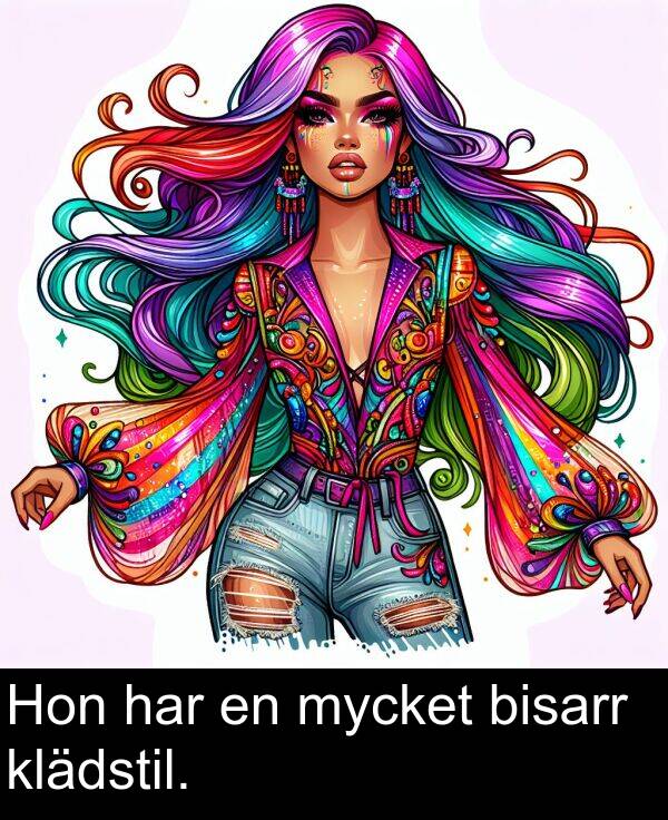 har: Hon har en mycket bisarr klädstil.