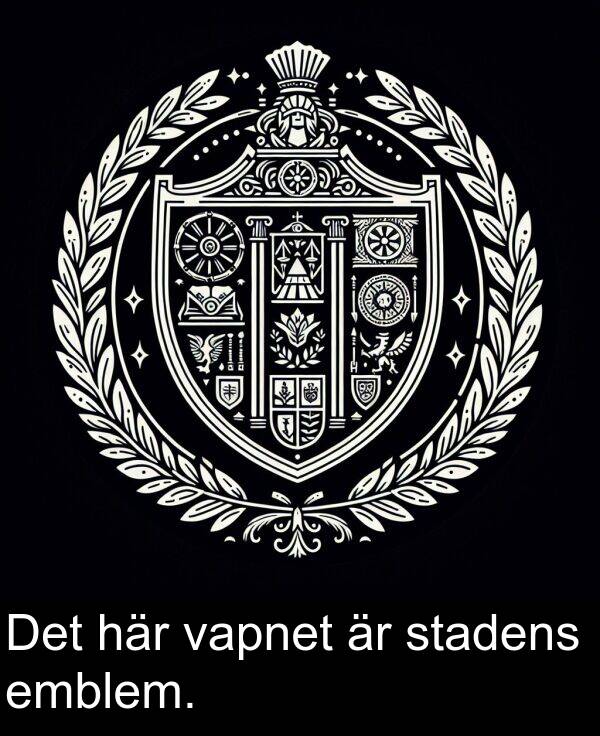 stadens: Det här vapnet är stadens emblem.
