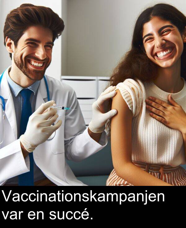 succé: Vaccinationskampanjen var en succé.