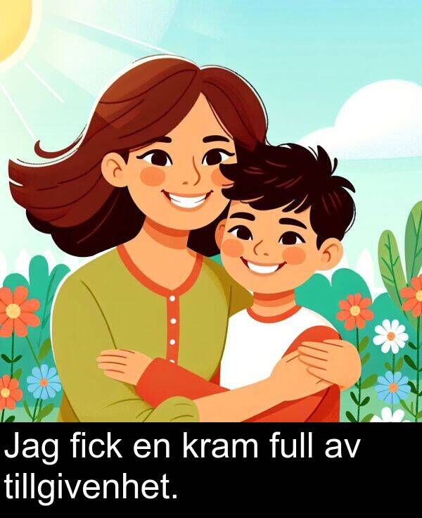 tillgivenhet: Jag fick en kram full av tillgivenhet.