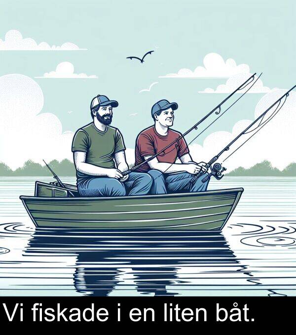 fiskade: Vi fiskade i en liten båt.
