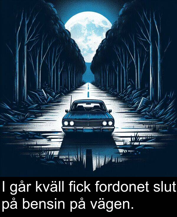 vägen: I går kväll fick fordonet slut på bensin på vägen.