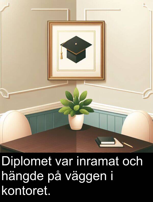 inramat: Diplomet var inramat och hängde på väggen i kontoret.