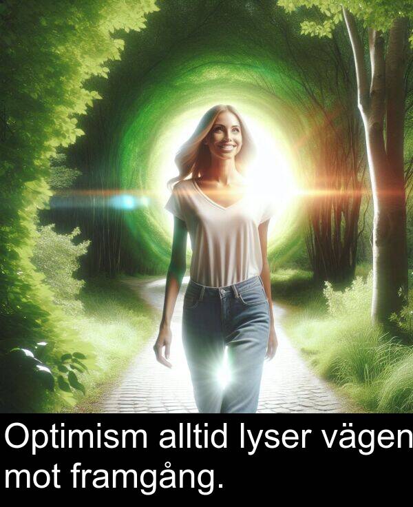 vägen: Optimism alltid lyser vägen mot framgång.