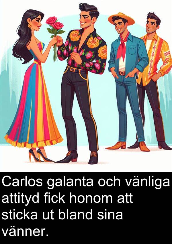 galanta: Carlos galanta och vänliga attityd fick honom att sticka ut bland sina vänner.