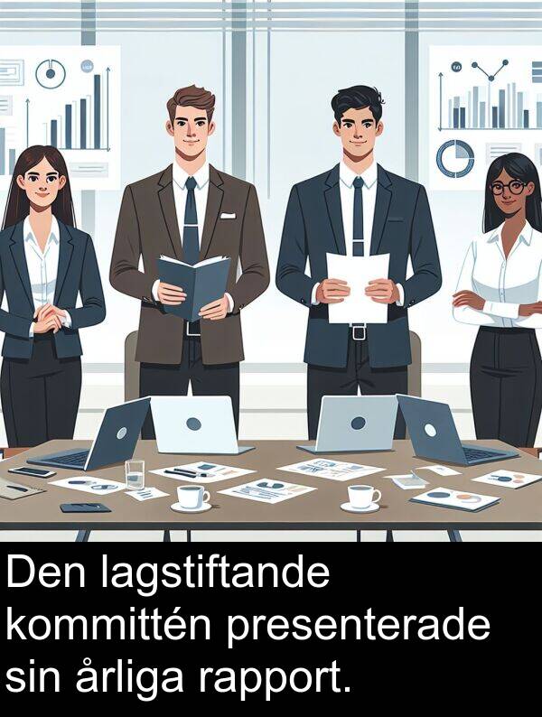 årliga: Den lagstiftande kommittén presenterade sin årliga rapport.