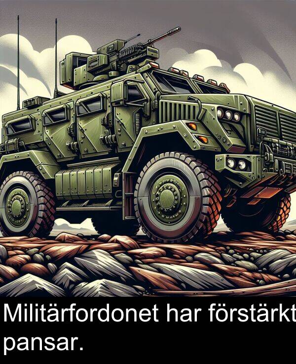 har: Militärfordonet har förstärkt pansar.