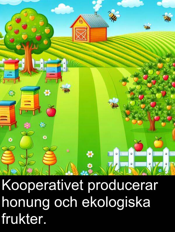 honung: Kooperativet producerar honung och ekologiska frukter.