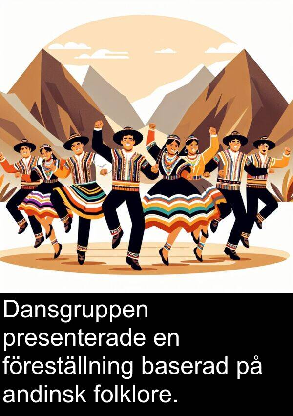 folklore: Dansgruppen presenterade en föreställning baserad på andinsk folklore.