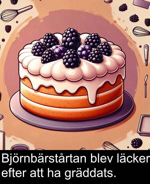 efter: Björnbärstårtan blev läcker efter att ha gräddats.