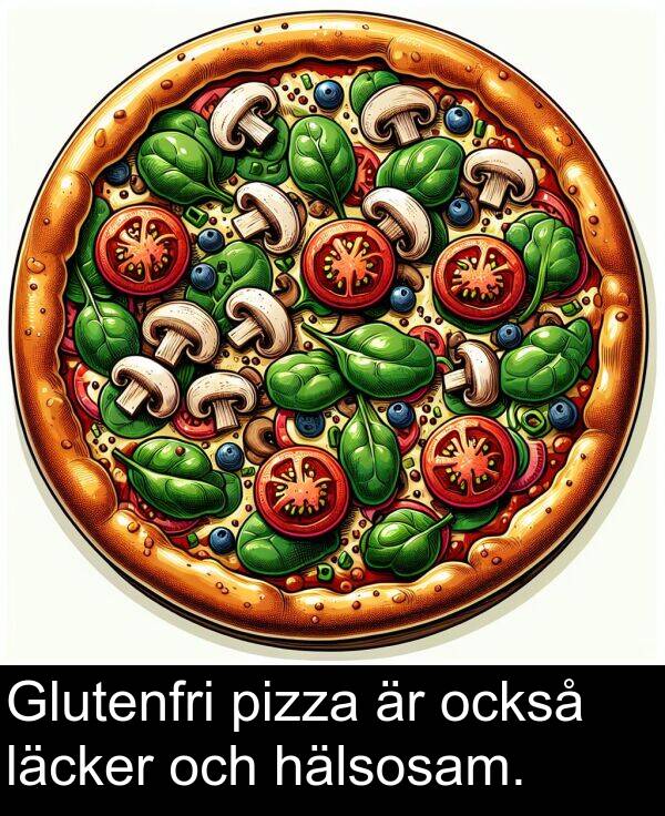 också: Glutenfri pizza är också läcker och hälsosam.