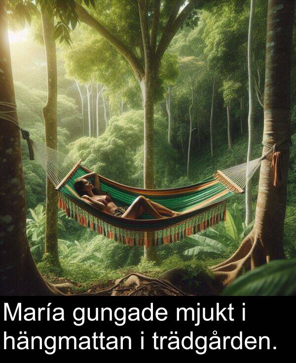 mjukt: María gungade mjukt i hängmattan i trädgården.