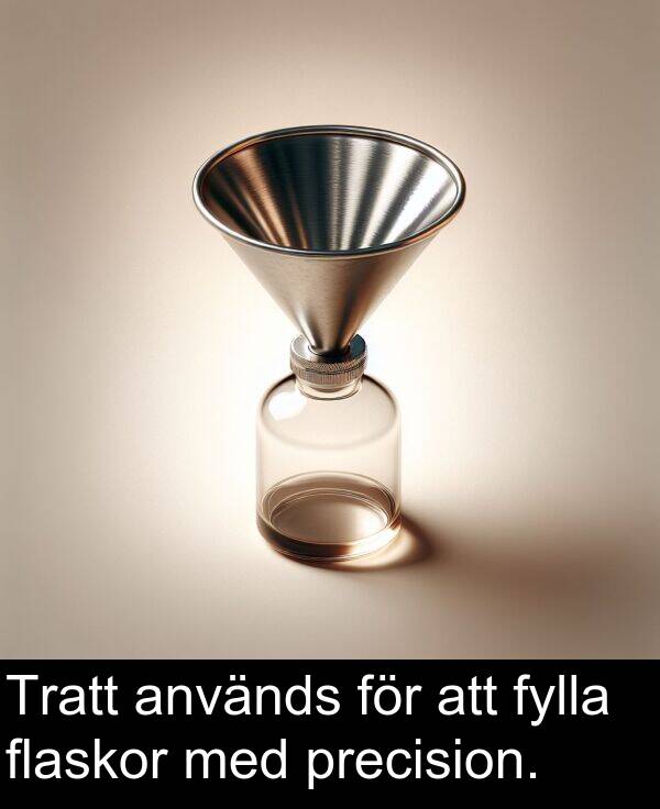 precision: Tratt används för att fylla flaskor med precision.