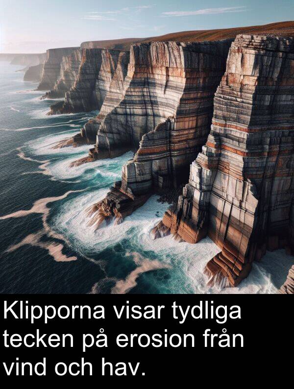 tydliga: Klipporna visar tydliga tecken på erosion från vind och hav.