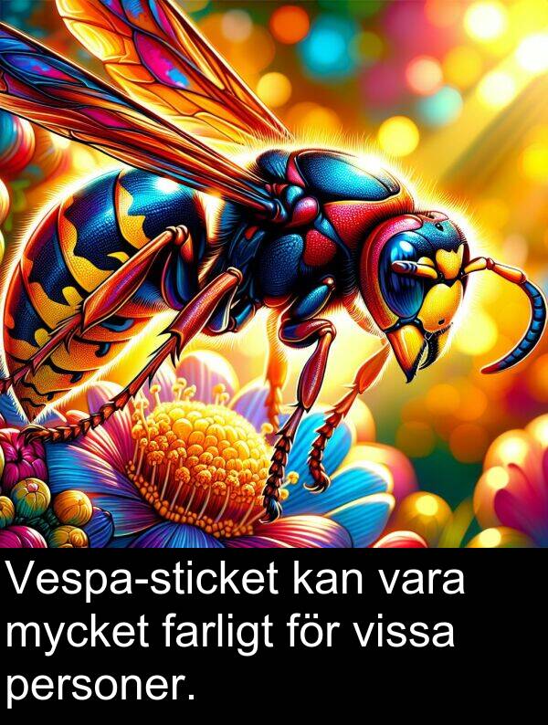 farligt: Vespa-sticket kan vara mycket farligt för vissa personer.