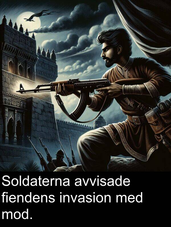 invasion: Soldaterna avvisade fiendens invasion med mod.