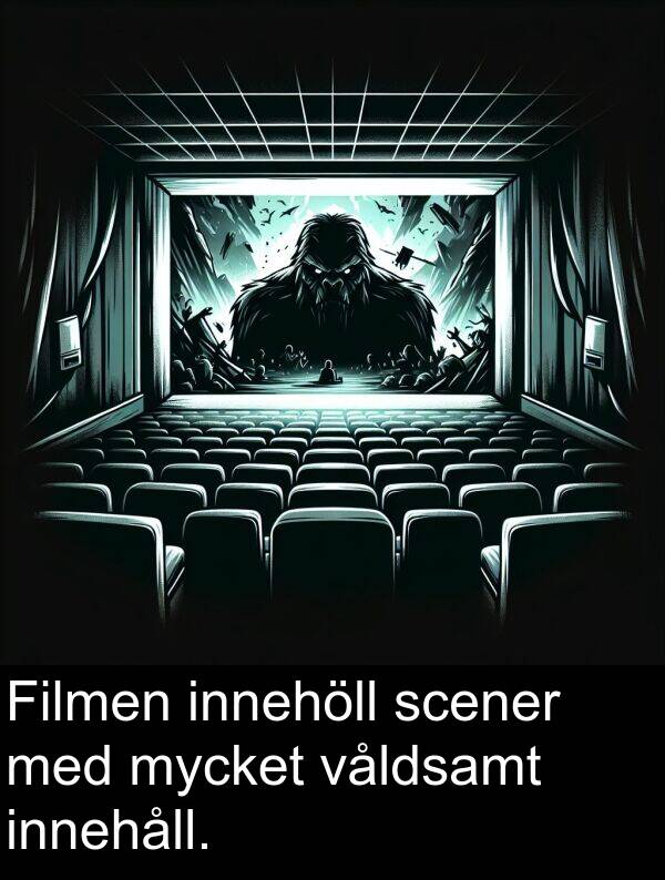 våldsamt: Filmen innehöll scener med mycket våldsamt innehåll.