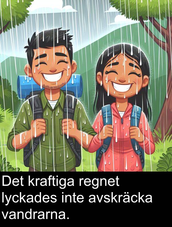 lyckades: Det kraftiga regnet lyckades inte avskräcka vandrarna.