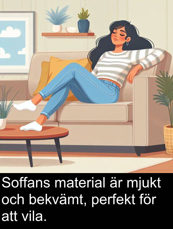 material: Soffans material är mjukt och bekvämt, perfekt för att vila.