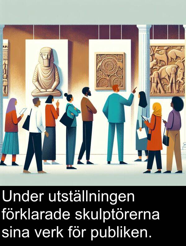 förklarade: Under utställningen förklarade skulptörerna sina verk för publiken.