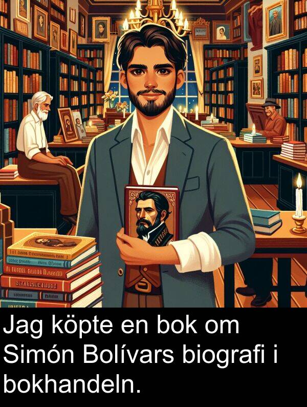bok: Jag köpte en bok om Simón Bolívars biografi i bokhandeln.