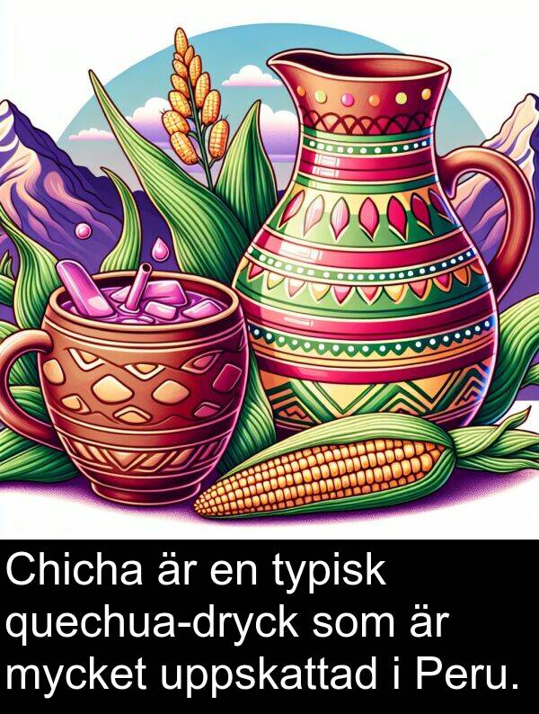 typisk: Chicha är en typisk quechua-dryck som är mycket uppskattad i Peru.