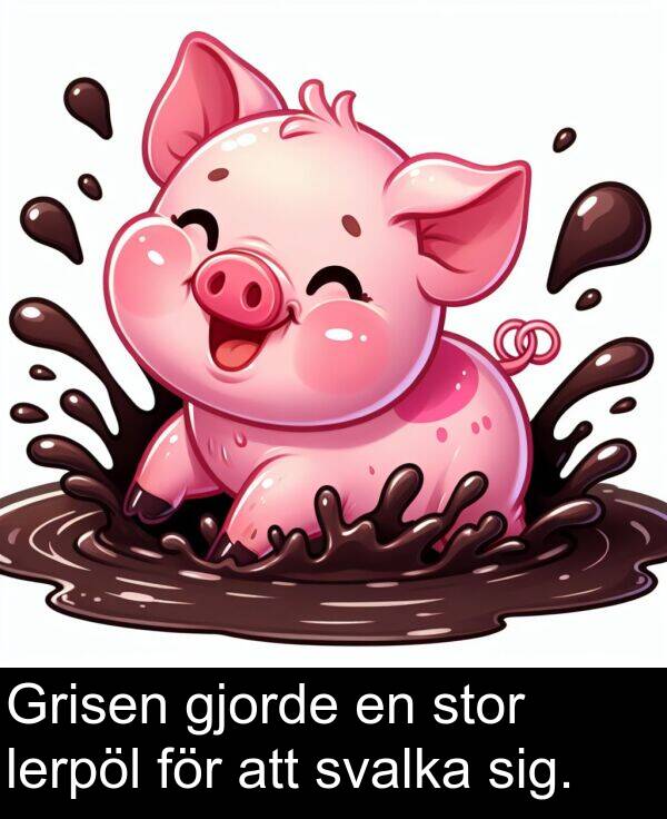 sig: Grisen gjorde en stor lerpöl för att svalka sig.