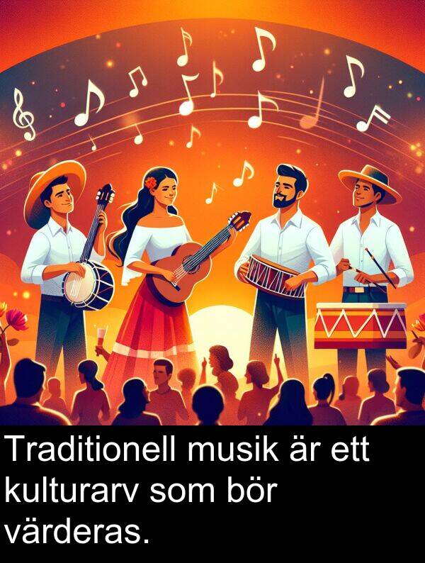 musik: Traditionell musik är ett kulturarv som bör värderas.