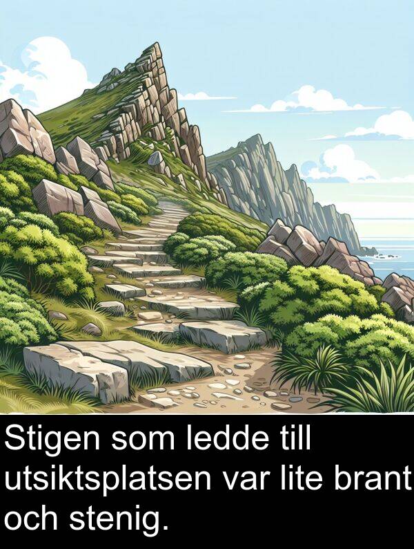 ledde: Stigen som ledde till utsiktsplatsen var lite brant och stenig.